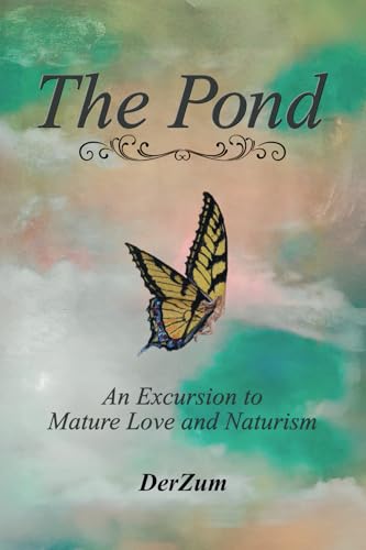The Pond: An Excursion to Naturism: A Great Love Story von Spines