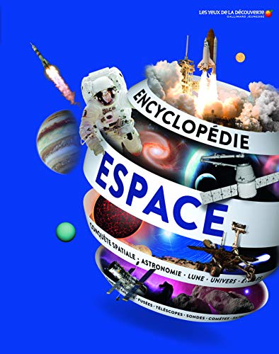 Les yeux de la decouverte: Encyclopedie de l'espace