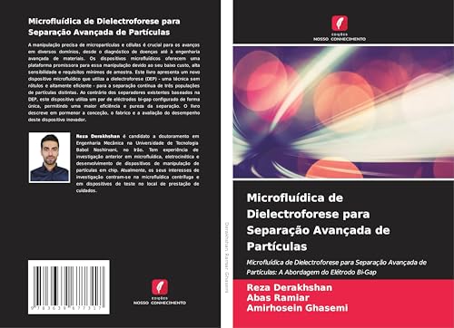 Microfluídica de Dielectroforese para Separação Avançada de Partículas: Microfluídica de Dielectroforese para Separação Avançada de Partículas: A Abordagem do Elétrodo Bi-Gap von VDM Verlag