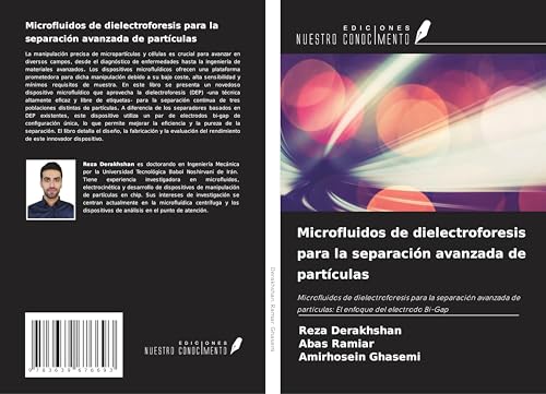 Microfluidos de dielectroforesis para la separación avanzada de partículas: Microfluidos de dielectroforesis para la separación avanzada de partículas: El enfoque del electrodo Bi-Gap von VDM Verlag