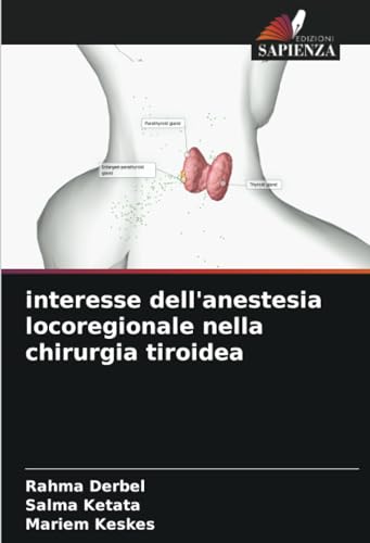 interesse dell'anestesia locoregionale nella chirurgia tiroidea von Edizioni Sapienza
