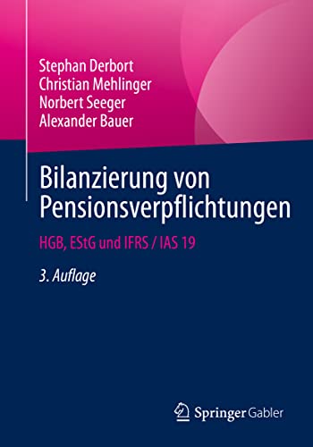 Bilanzierung von Pensionsverpflichtungen: HGB, EStG und IFRS / IAS 19 von Springer Gabler