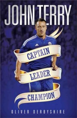 John Terry - Captain, Leader, Champion von John Blake