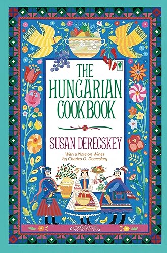 HUNGARIAN Cookbook: The Pleasures of Hungarian Food and Wine