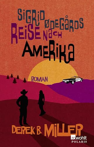 Sigrid Ødegårds Reise nach Amerika von Rowohlt