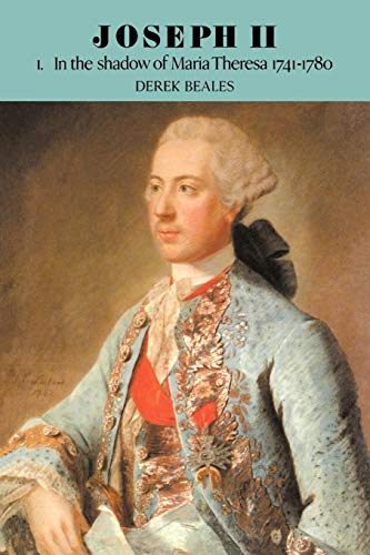 Joseph II v1: Volume 1, in the Shadow of Maria Theresa, 1741 1780 von Cambridge University Press