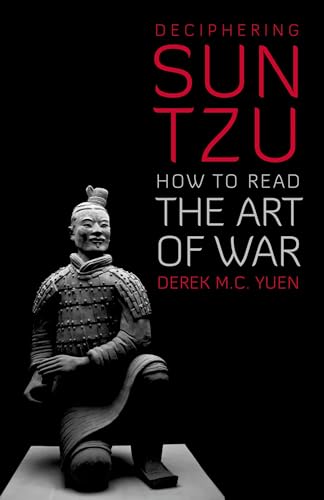Deciphering Sun Tzu: How to Read the Art of War von Oxford University Press