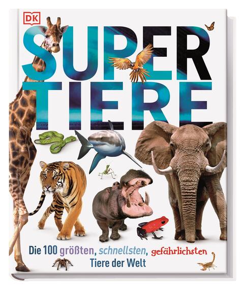 Supertiere von Dorling Kindersley Verlag