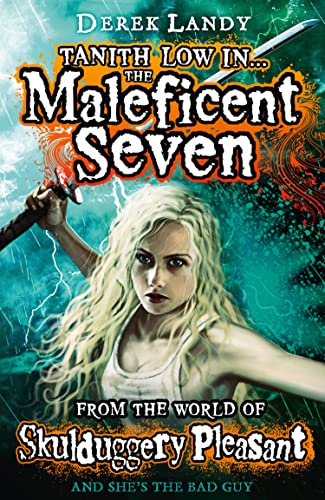 The Maleficent Seven (From the World of Skulduggery Pleasant): From the World of Skulduggery Pleasant and she's the bad guy von Harper Collins Publ. UK