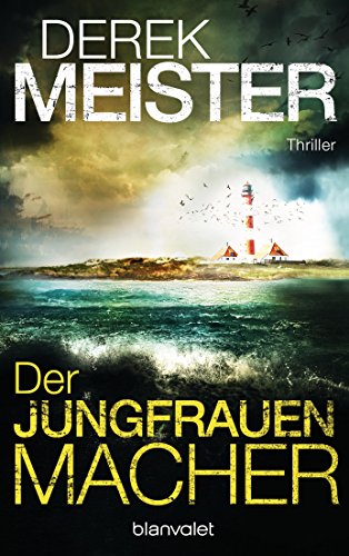 Der Jungfrauenmacher: Thriller (Henning & Jansen, Band 1)