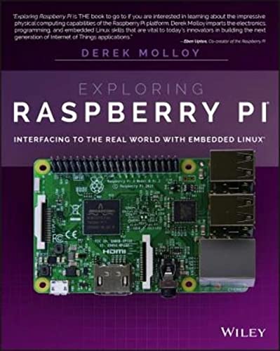 Exploring Raspberry Pi: Interfacing to the Real World with Embedded Linux