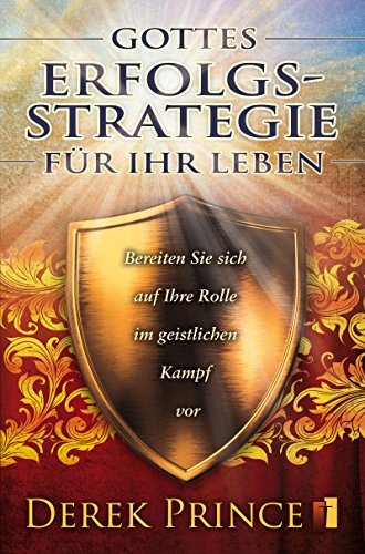 Gottes Erfolgs-Strategie für Ihr Leben Gottes Erfolgs-Strategie für Ihr Leben