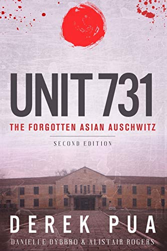 Unit 731: The Forgotten Asian Auschwitz (Uncovering Unit 731, Band 1) Unit 731: The Forgotten Asian Auschwitz (Uncovering Unit 731, Band 1) von Pacific Atrocities Education