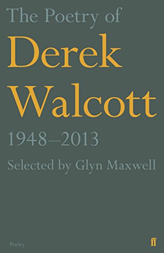 The Poetry of Derek Walcott 1948–2013 von Faber & Faber