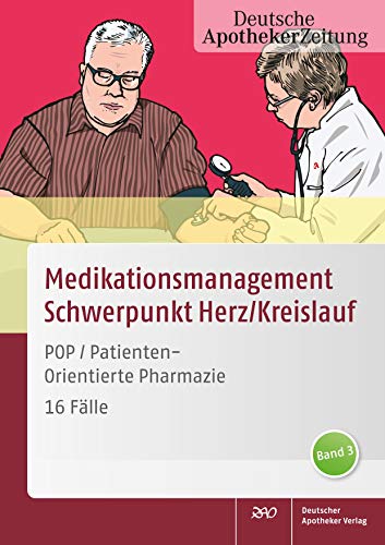POP PatientenOrientierte Pharmazie: Klinisches Medikationsmanagement - 16 Fälle Band 3 POP PatientenOrientierte Pharmazie: Klinisches Medikationsmanagement - 16 Fälle Band 3