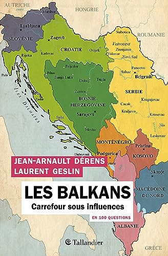 Les Balkans en 100 questions: Carrefour sous influences von TALLANDIER