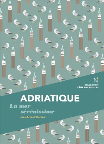 Adriatique : La mer sérénissime von Nevicata