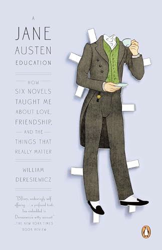 A Jane Austen Education: How Six Novels Taught Me About Love, Friendship, and the Things That Really Matter von Penguin Books