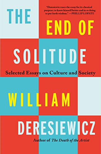 End of Solitude: Selected Essays on Culture and Society von Holt Paperbacks