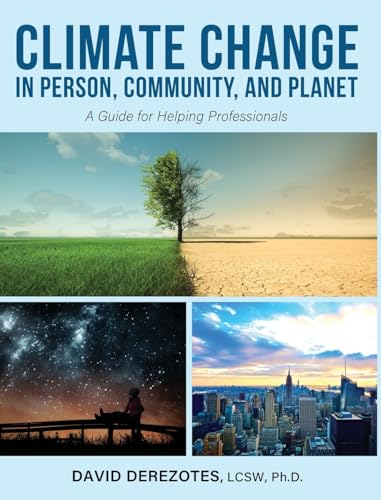 Climate Change in Person, Community, and Planet: A Guide for Helping Professionals von Cognella Academic Publishing