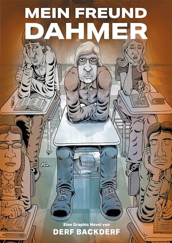 Mein Freund Dahmer: Eine Graphic Novel über den Serienkiller Jeffrey Dahmer von Derf Backderf von Splitter-Verlag