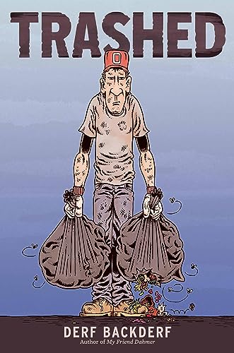 Trashed: A Graphic Novel Trashed: A Graphic Novel