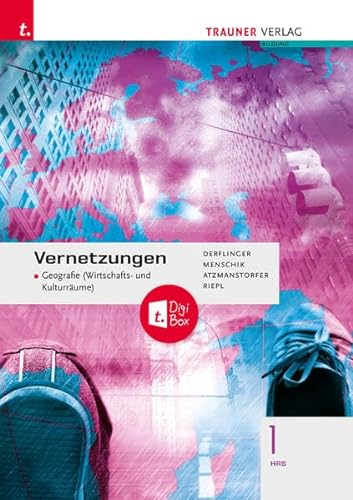 Vernetzungen - Geografie (Wirtschafts- und Kulturräume) 1 HAS + TRAUNER-DigiBox von Trauner Verlag