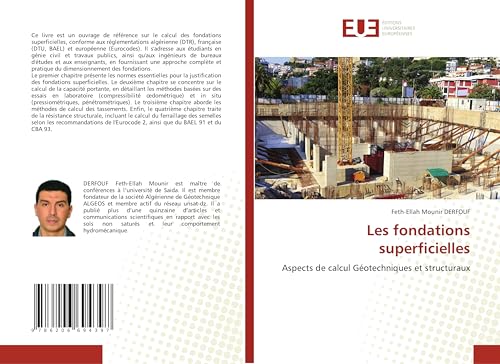 Les fondations superficielles: Aspects de calcul Géotechniques et structuraux von Éditions universitaires européennes