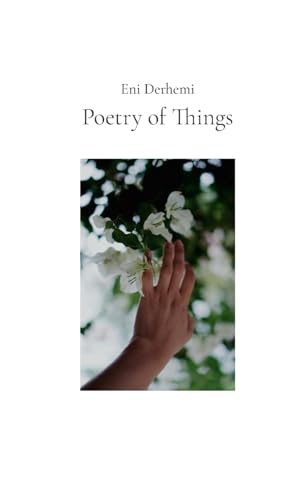 Poetry of Things: selected poems 2015 - 2024 von Lulu.com