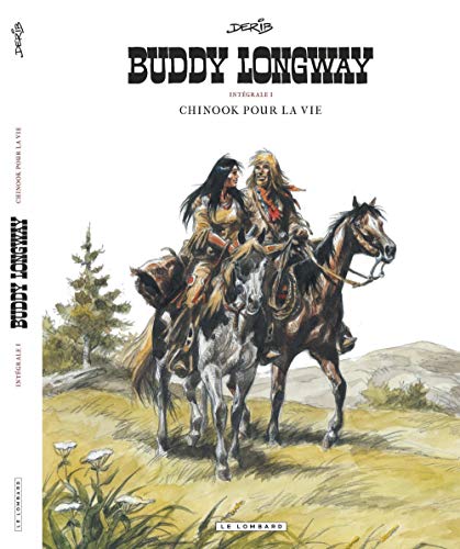 Intégrale Buddy Longway - Tome 1 - Chinook pour la vie Intégrale Buddy Longway - Tome 1 - Chinook pour la vie