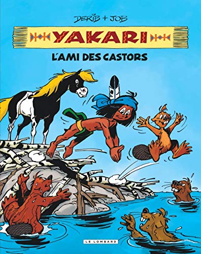 Intégrale Yakari, l'ami des animaux - Tome 2 - Yakari, l'ami des castors von LOMBARD