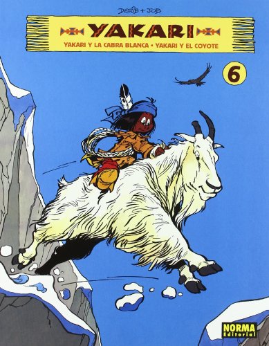 Yakari 6: Yakari Y La Cabra Blanca & Yakari Y el Coyote / Yakari and the White Buffalo & Yakari and the Coyote (INFANTIL Y JUVENIL) von -99999