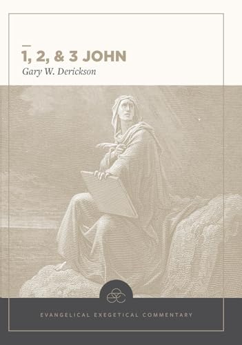 1, 2 & 3 John: Evangelical Exegetical Commentary (EEC)