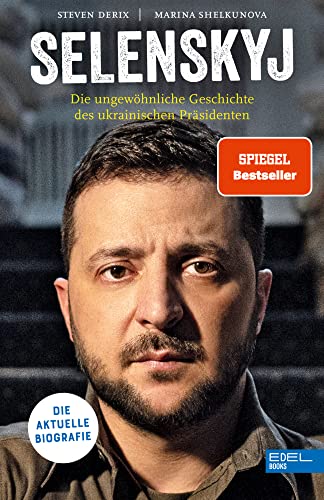 Selenskyj: Die aktuelle Biografie. Die ungewöhnliche Geschichte des ukrainischen Präsidenten. von Edel Books - ein Verlag der Edel Verlagsgruppe