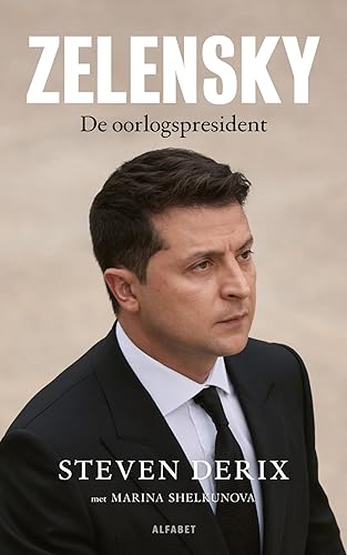 Zelensky: de oorlogspresident