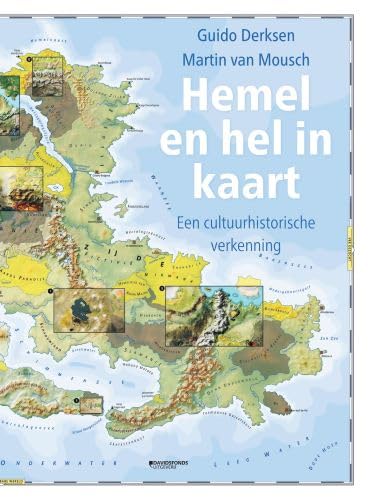 Hemel en hel in kaart: een cultuurhistorische verkenning