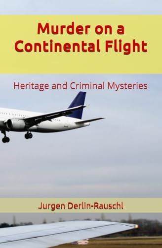 Murder on a Continental Flight: Heritage and Criminal Mysteries von Amazon.com.au