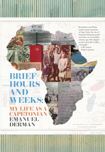 Brief Hours and Weeks: My Life as a Capetonian von The LML Press
