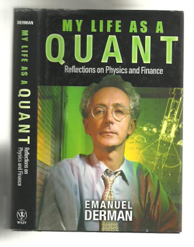 My Life As A Quant: Reflections On Physics And Finance