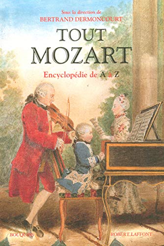 Tout Mozart - Encyclopédie de A à Z von BOUQUINS