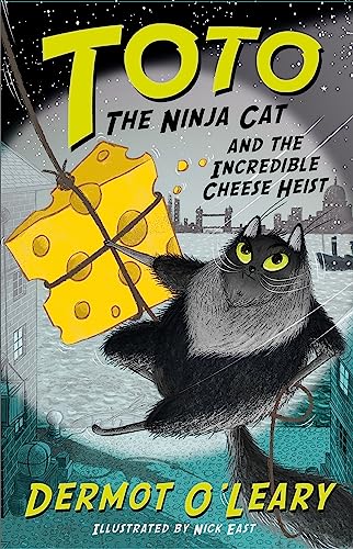 Toto the Ninja Cat and the Incredible Cheese Heist: Book 2 von Hodder Children's Books