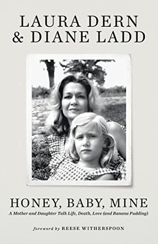 Honey, Baby, Mine: LAURA DERN AND HER MOTHER DIANE LADD TALK LIFE, DEATH, LOVE (AND BANANA PUDDING) von Coronet