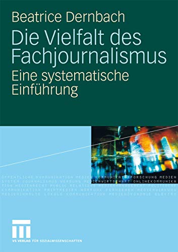 Die Vielfalt Des Fachjournalismus: Eine systematische Einführung (German Edition) von VS Verlag für Sozialwissenschaften