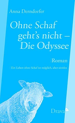 Ohne Schaf geht’s nicht – Die Odyssee: Ein Leben ohne Schaf ist möglich, aber sinnlos