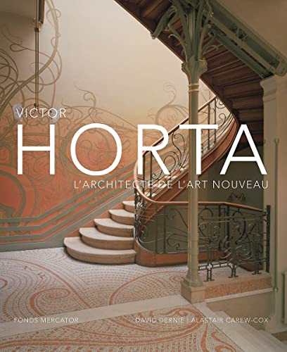Victor Horta: L'architecte de l'Art Nouveau von Mercatorfonds N.V.