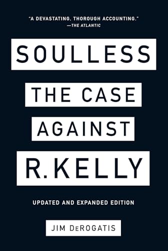 Soulless: The Case Against R. Kelly