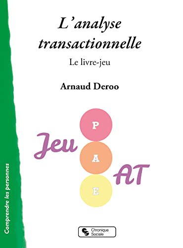 L'analyse transactionnelle: Le livre-jeu
