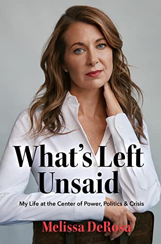 What's Left Unsaid: My Life at the Center of Power, Politics & Crisis von Union Square & Co.