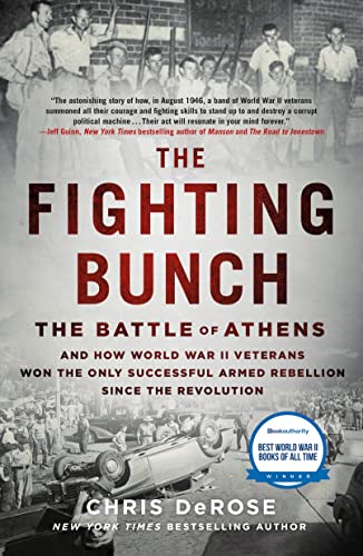 Fighting Bunch: The Battle of Athens and How World War II Veterans Won the Only Successful Armed Rebellion Since the Revolution von Griffin