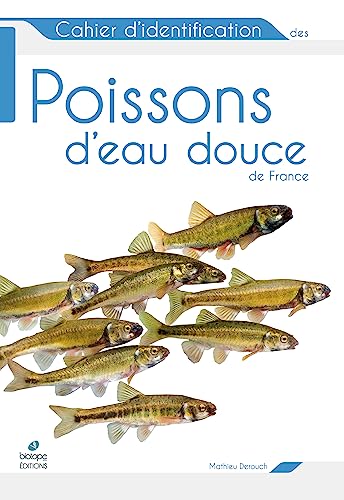 Cahier d'identification des poissons d'eau douce von BIOTOPE
